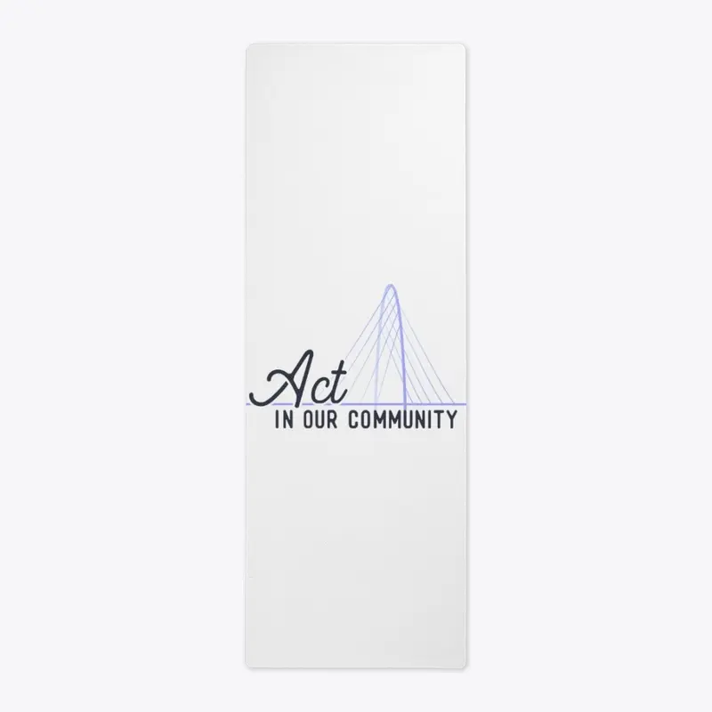 Act In Our Community Yoga Mat